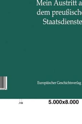 Cover of Mein Austritt aus dem preussischen Staatsdienste