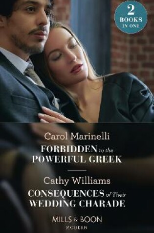 Cover of Forbidden To The Powerful Greek / Consequences Of Their Wedding Charade