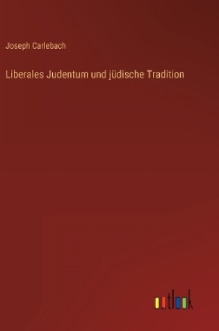 Cover of Liberales Judentum und jüdische Tradition