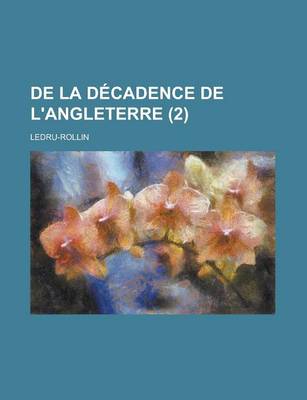 Book cover for de La Decadence de L'Angleterre (2)