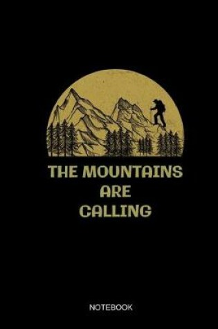 Cover of The Mountains Are Calling Notebook