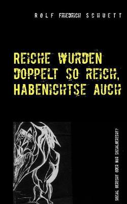 Book cover for Reiche wurden doppelt so reich, Habenichtse auch