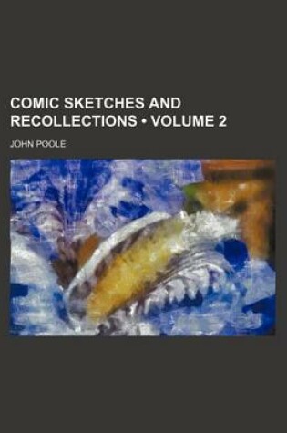 Cover of Comic Sketches and Recollections (Volume 2)