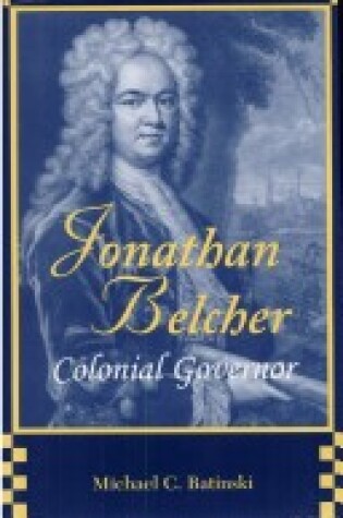 Cover of Jonathan Belcher, Colonial Governor