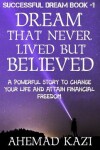 Book cover for Dream That Never Lived But Believed