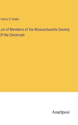 Book cover for List of Members of the Massachusetts Society Of the Cincinnati