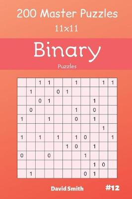 Book cover for Binary Puzzles - 200 Master Puzzles 11x11 Vol.12