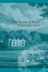 Book cover for The Victim of Fancy