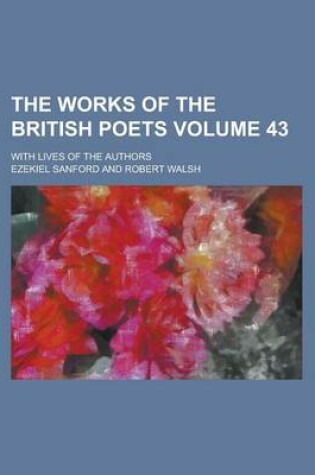 Cover of The Works of the British Poets; With Lives of the Authors Volume 43