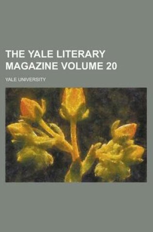 Cover of The Yale Literary Magazine Volume 20