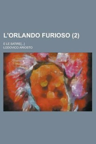 Cover of L'Orlando Furioso; E Le Satire[...] (2)