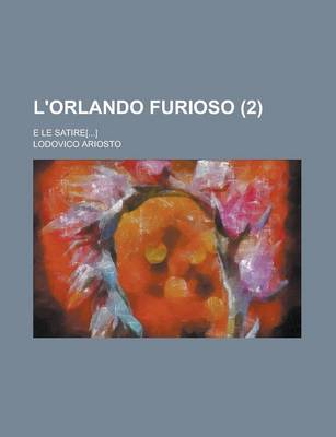 Book cover for L'Orlando Furioso; E Le Satire[...] (2)