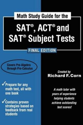 Cover of Math Study Guide for the SAT, ACT and SAT Subject Tests - Final Edition