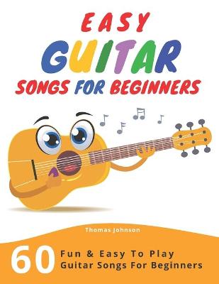 Book cover for Easy Guitar Songs For Beginners