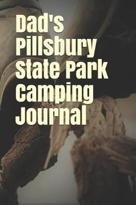 Book cover for Dad's Pillsbury State Park Camping Journal