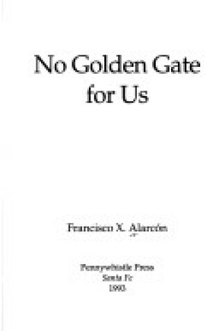 Cover of No Golden Gate for Us