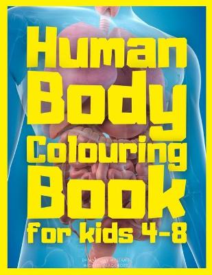 Book cover for Human Body Colouring Book for Kids 4-8