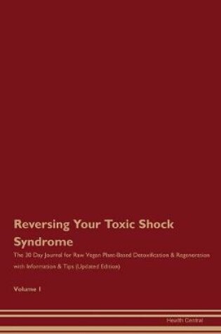 Cover of Reversing Your Toxic Shock Syndrome