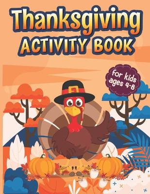 Book cover for Thanksgiving Activity Book for Kids Ages 4-8