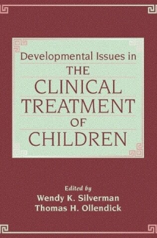 Cover of Developmental Issues in the Clinical Treatment of Children