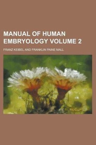 Cover of Manual of Human Embryology Volume 2