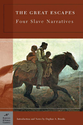 Cover of The Great Escapes: Four Slave Narratives (Barnes & Noble Classics Series)