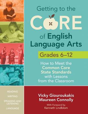 Book cover for Getting to the Core of English Language Arts, Grades 6-12