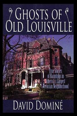 Book cover for Ghosts of Old Louisville