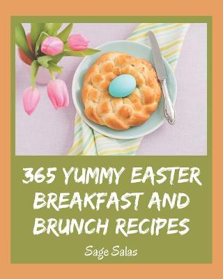 Book cover for 365 Yummy Easter Breakfast and Brunch Recipes