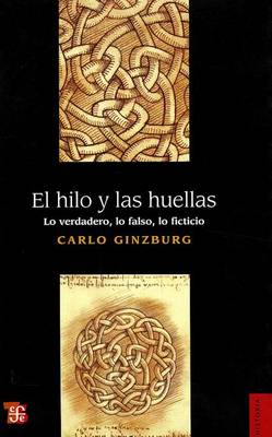 Cover of El Hilo y Las Huellas. Lo Verdadero, Lo Falso, Lo Ficticio