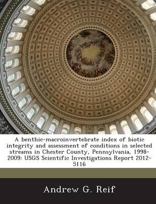 Book cover for A Benthic-Macroinvertebrate Index of Biotic Integrity and Assessment of Conditions in Selected Streams in Chester County, Pennsylvania, 1998-2009