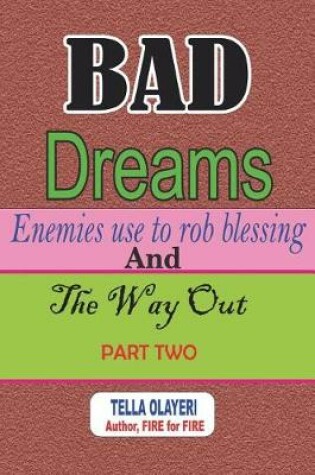 Cover of Bad Dreams Enemies Use to Rob Blessing and the Way Out Part Two