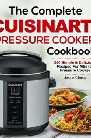 Cover of The Complete Cuisinart Pressure Cooker Cookbook