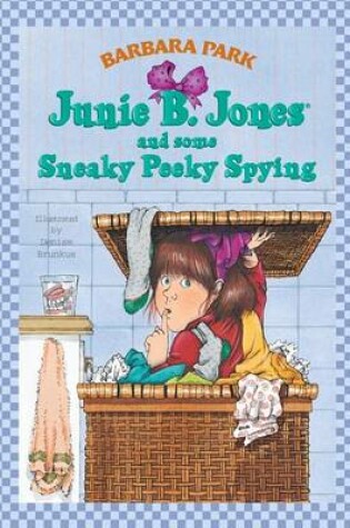 Cover of Junie B. Jones and Some Sneaky Peeky Spying