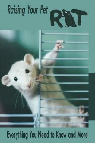 Cover of Raising Your Pet Rat