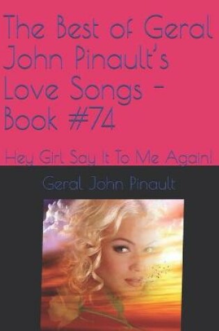 Cover of The Best of Geral John Pinault's Love Songs - Book #74