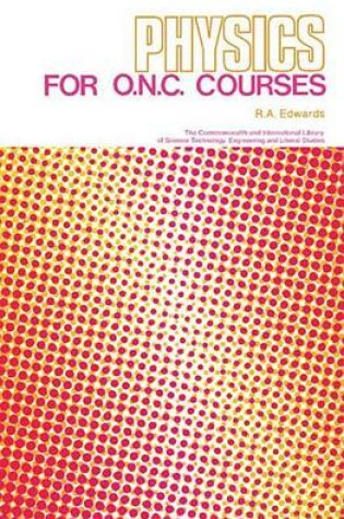 Cover of Physics for O.N.C. Courses