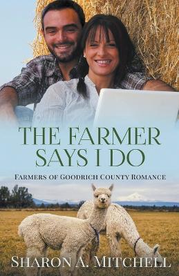 Cover of The Farmer Says I Do