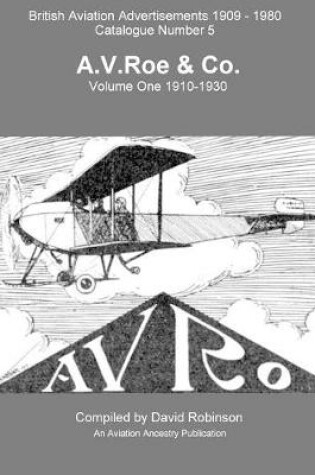 Cover of British Aviation Advertisements (1909-1970) Number 5. A.V.Roe Volume One 1910-1930