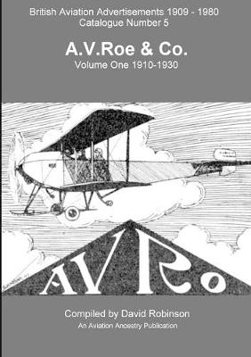 Book cover for British Aviation Advertisements (1909-1970) Number 5. A.V.Roe Volume One 1910-1930