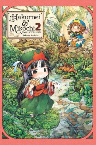 Cover of Hakumei & Mikochi: Tiny Little Life in the Woods, Vol. 2