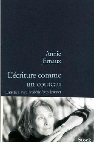 Cover of L'Ecriture Comme Un Couteau