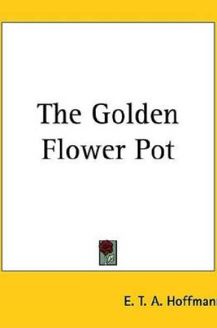 Cover of The Golden Flower Pot