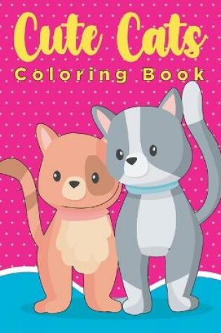 Cover of Cute cats coloring book