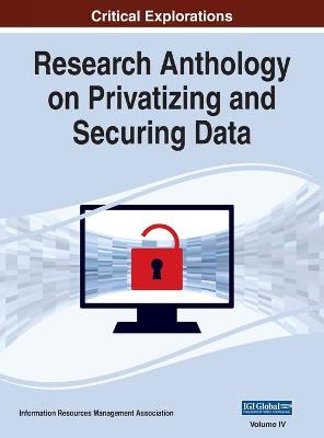 Cover of Research Anthology on Privatizing and Securing Data, VOL 4