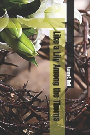 Cover of Like a Lily Among the Thorns