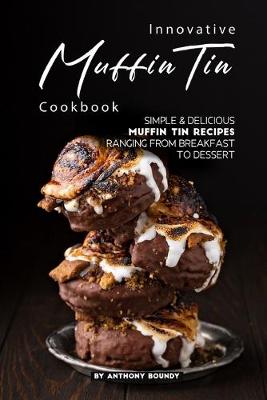 Book cover for Innovative Muffin Tin Cookbook