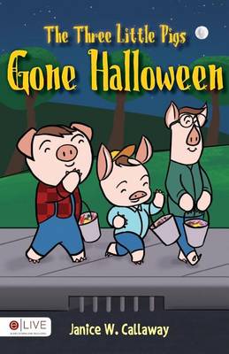 Cover of The Three Little Pigs Gone Halloween