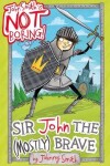 Book cover for Sir John the (Mostly) Brave