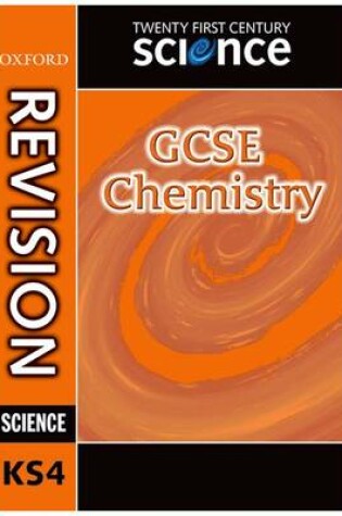 Cover of Twenty First Century Science: GCSE Chemistry Revision Guide